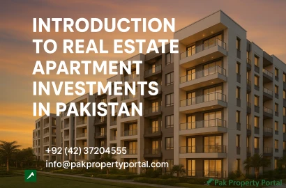 Introduction to Real Estate Apartment Investments in Pakistan